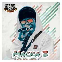 We Nah Done - Macka B