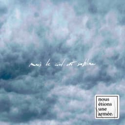 mais le ciel est sublime - nous étions une armée